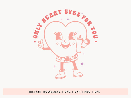 Only Heart Eyes for You - Retro Valentine SVG Vector