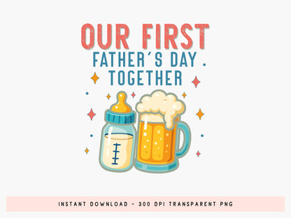 Our First Father's Day Together PNG Sublimation