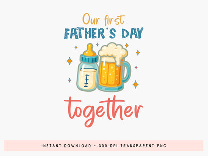Our First Father's Day Together Sublimation