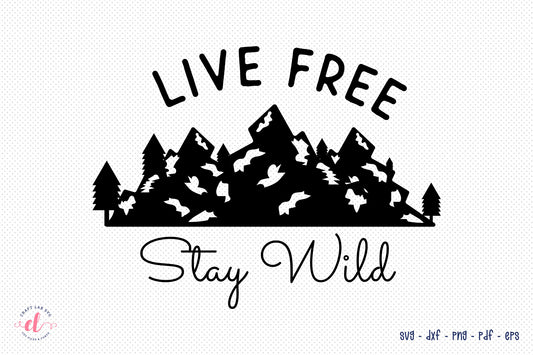 Outdoor Life SVG Free - Live Free Stay Wild