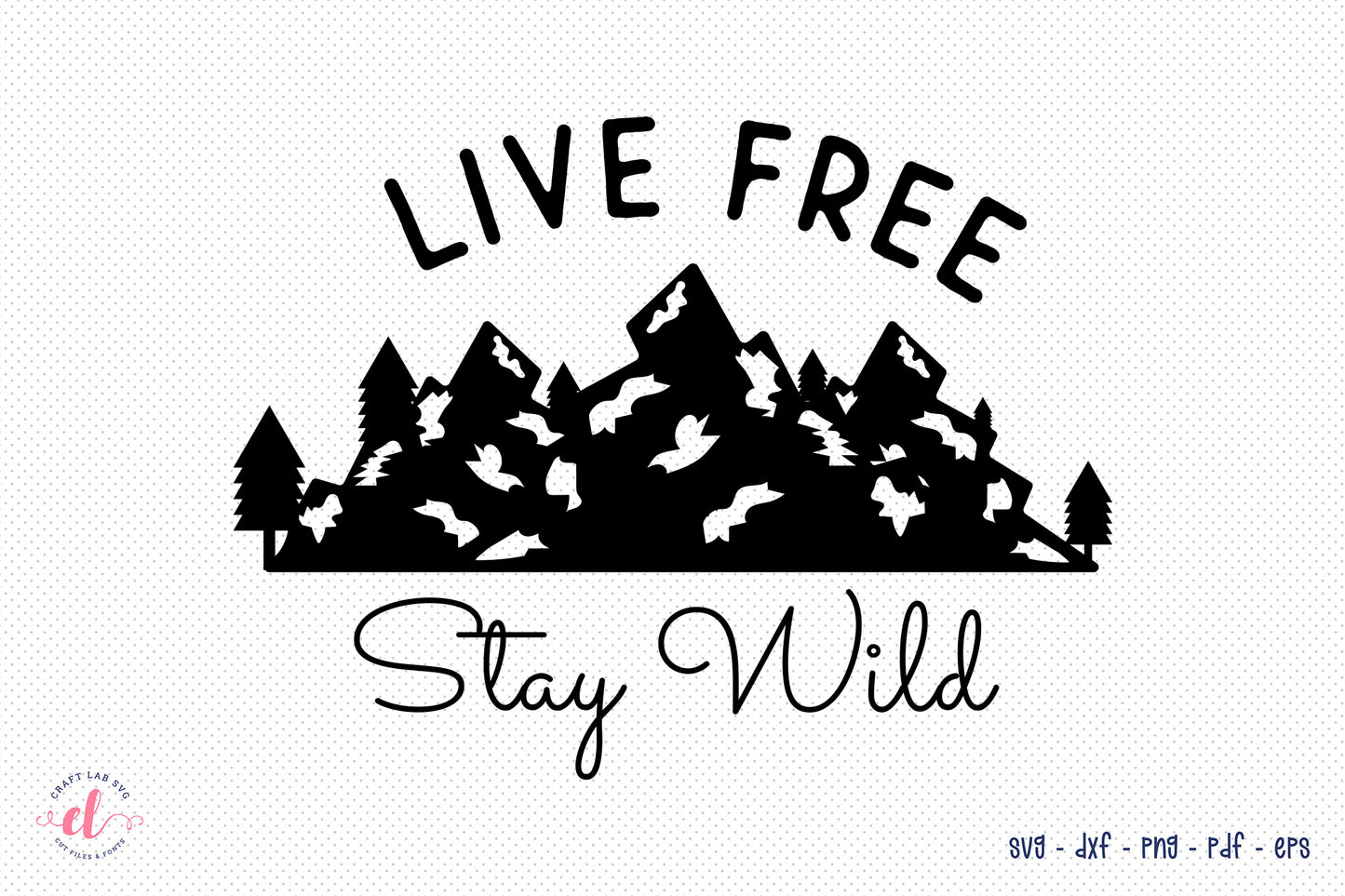 Outdoor Life SVG Free - Live Free Stay Wild