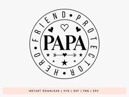 Papa Hero Friend Protector, Father's Day SVG Design