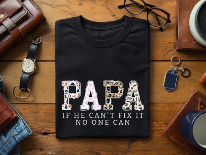 Papa If He Can't Fix It No One Can Sublimation
