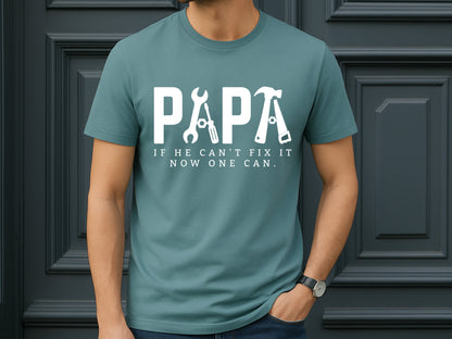 Papa If He Can't Fix It Now One Can, Fathers Day Quote SVG