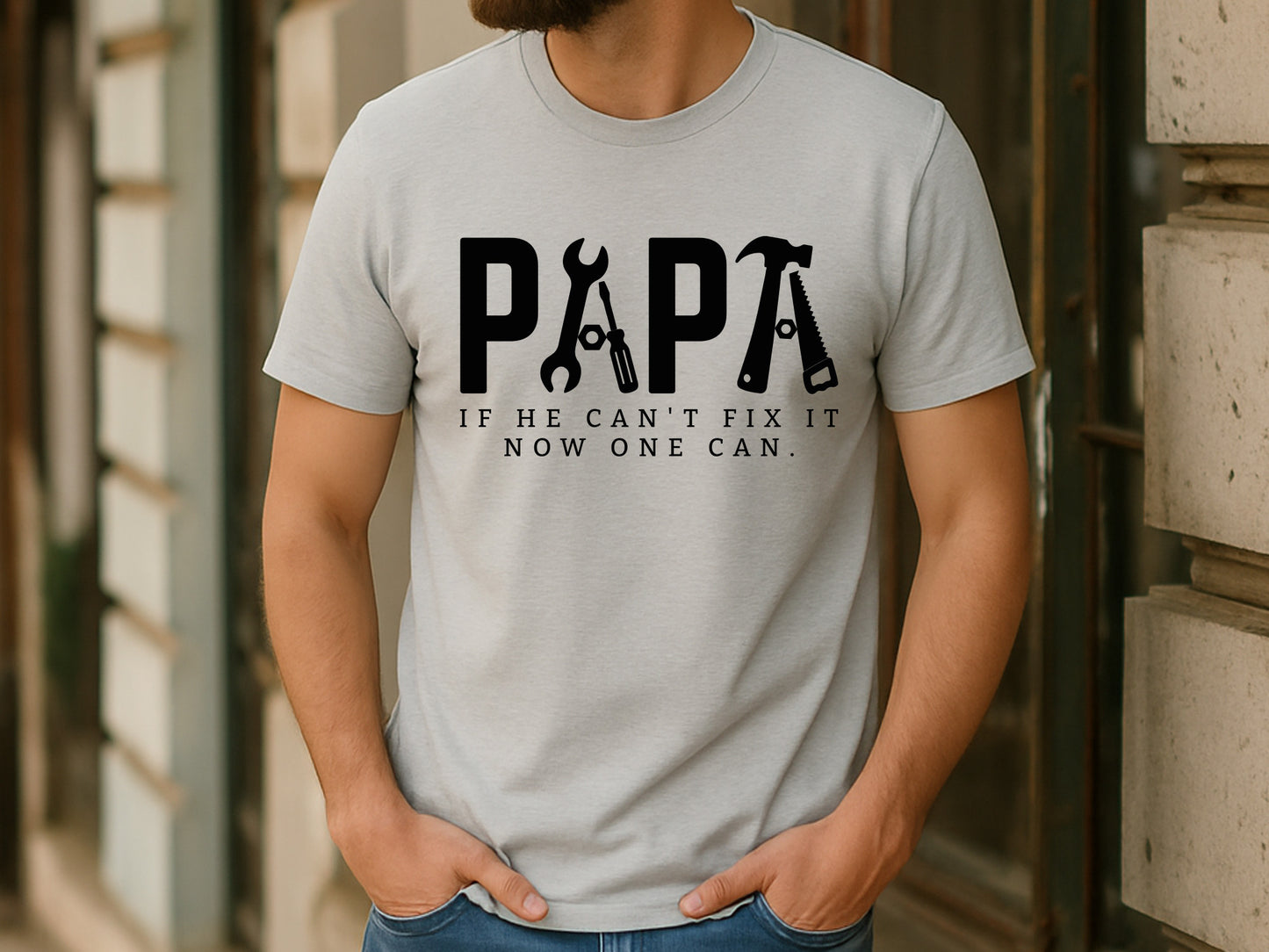 Papa If He Can't Fix It Now One Can, Fathers Day Quote SVG