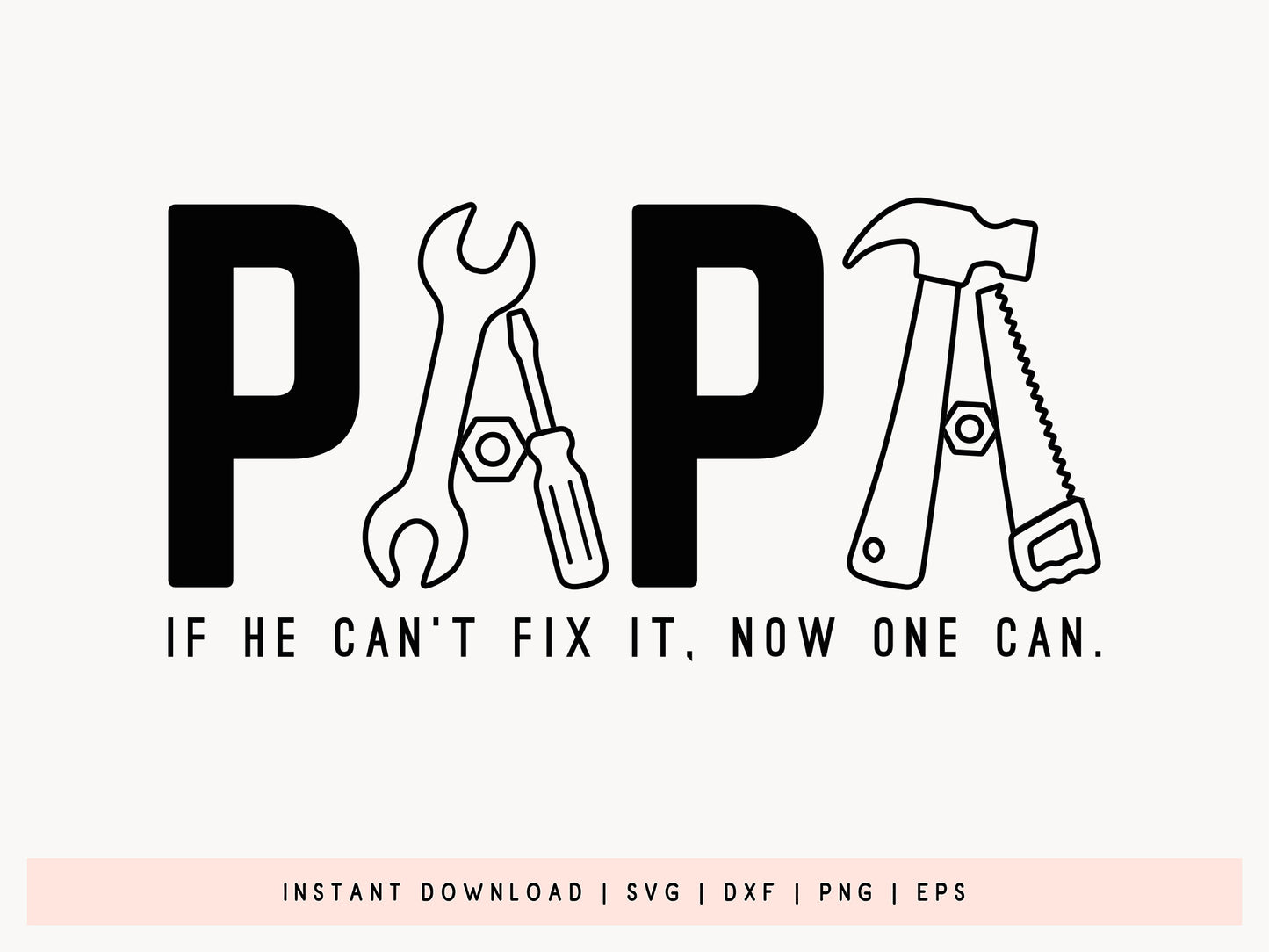 Papa If He Can't Fix No One Can, Fathers Day SVG Free