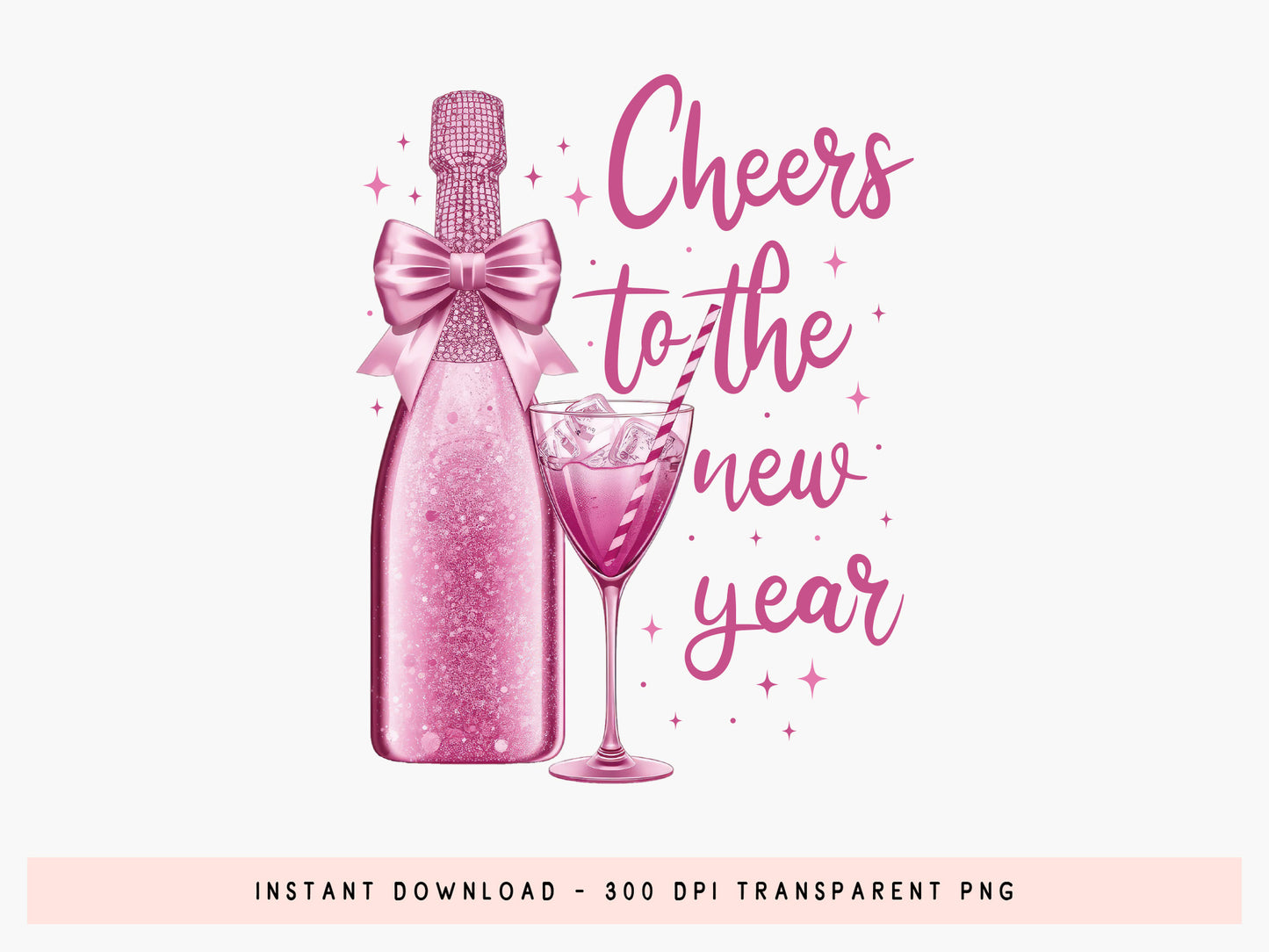 Pink Coquette Cheers to the New Year Sublimation
