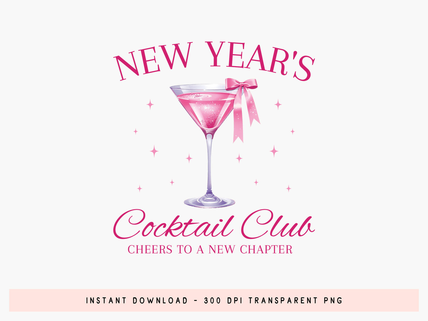 Pink Coquette New Year's Cocktail Club Sublimation