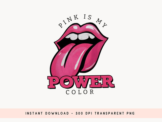 Pink is My Power Color - Breast Cancer Sublimation PNG