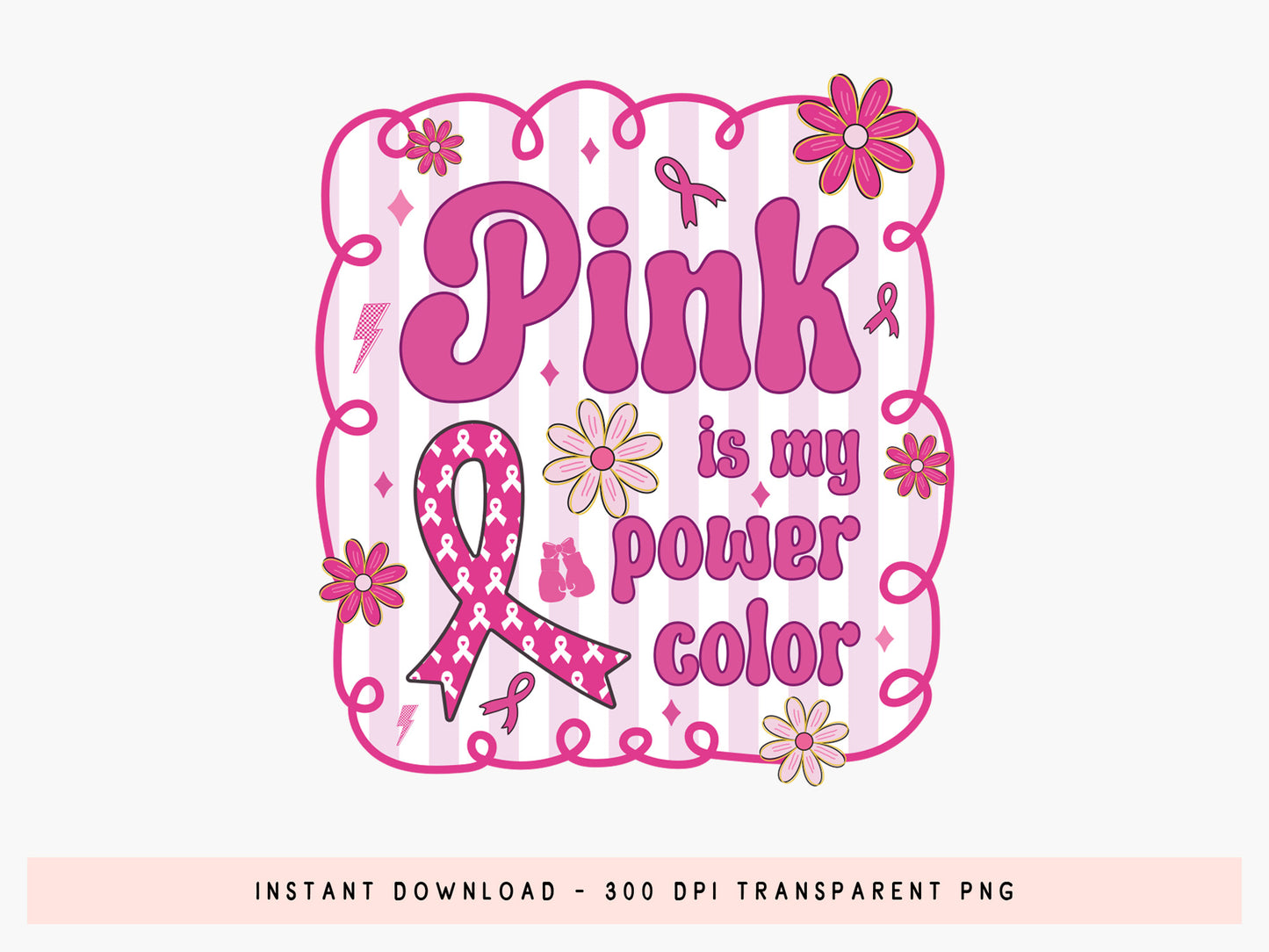 Pink is My Power Color, Breast Cancer Preppy Sublimation