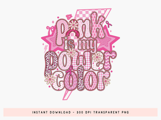 Pink is My Power Color, Preppy Breast Cancer Sublimation
