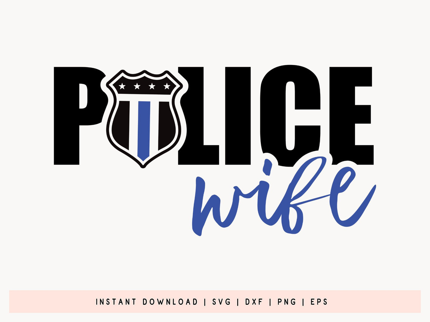 Police Wife SVG File for Cricut