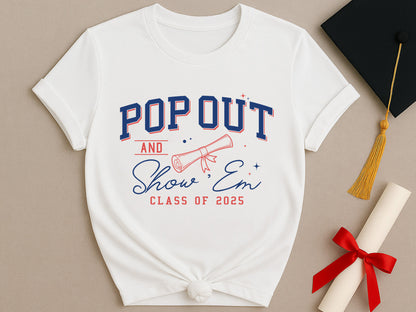 Pop Out And Show'em Class of 2025 SVG Cut File