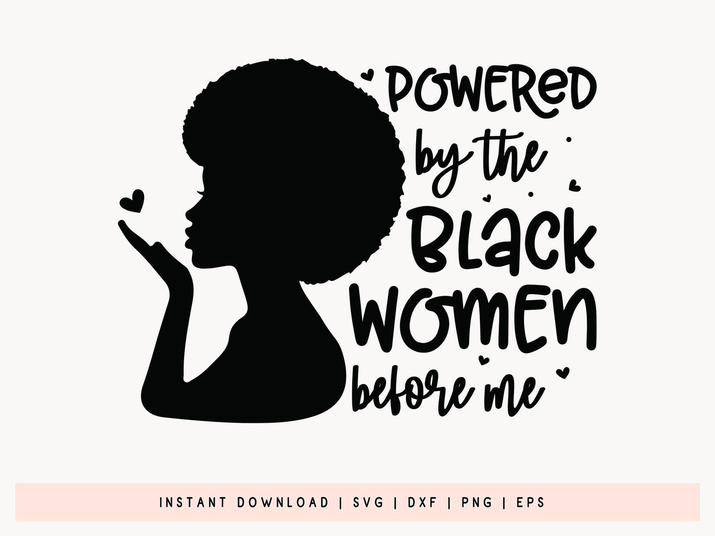 Powered By Black Women Before Me SVG