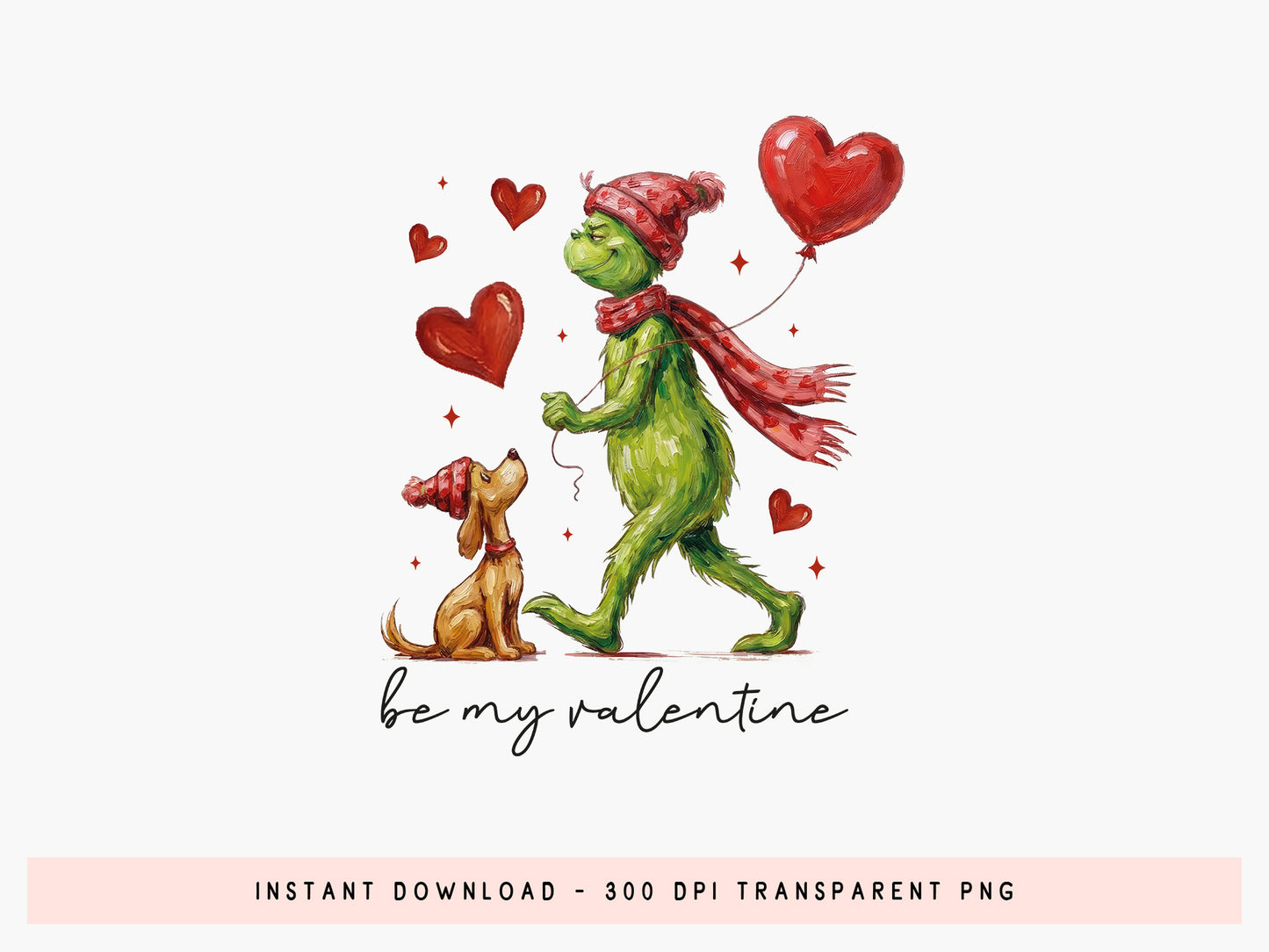 Preppy Grinch Be My Valentine Sublimation