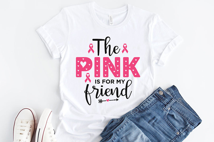 The Pink is for My Friend | Breast Cancer SVG