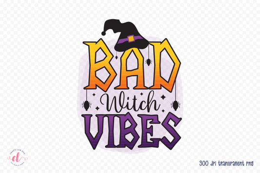 Halloween Sublimation Design, Bad Witch Vibes