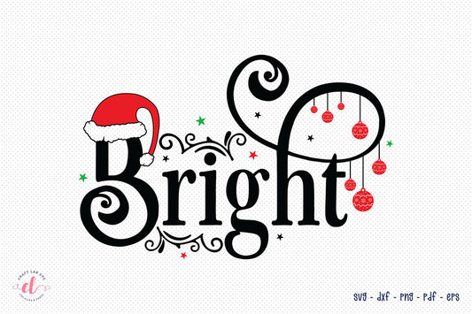 Bright SVG Cut File | Christmas SVG Design