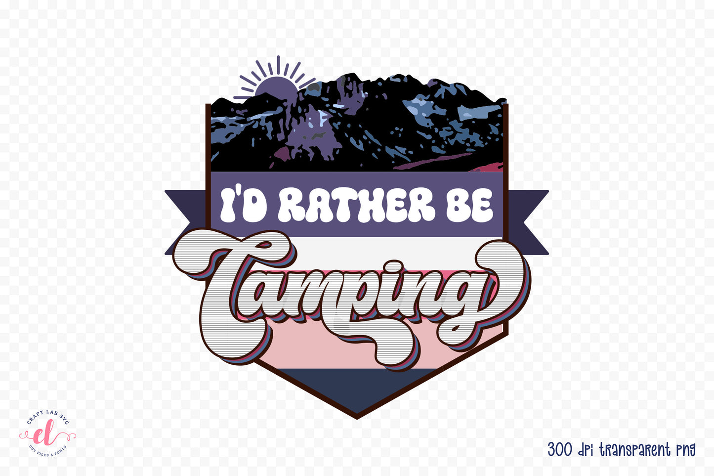 Retro Camping PNG | I'd Rather Be Camping