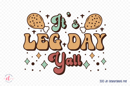 It's Leg Day Y'all | Retro Thanksgiving PNG