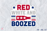 4th of July Sticker, Red White and Boozed