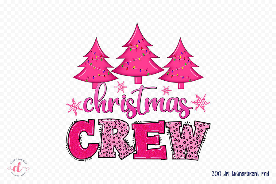 Christmas Crew - Pink Christmas PNG Sublimation