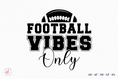 Football Vibes Only | Football SVG