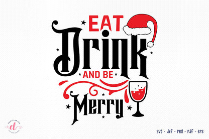 Christmas SVG, Eat Drink and Be Merry