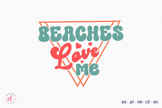 Retro Summer SVG -  Beaches Love Me SVG