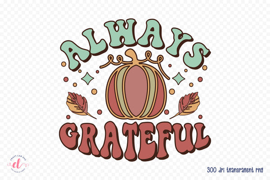 Retro Thanksgiving Sublimation - Always Grateful