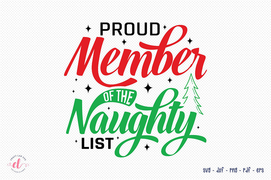 Christmas SVG, Proud Member of the Naughty List