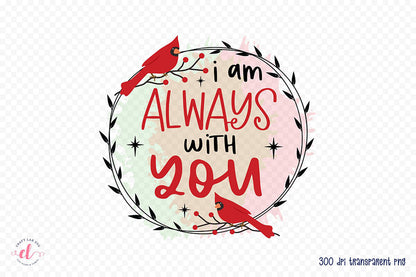 I Am Always With You PNG Sublimation Design