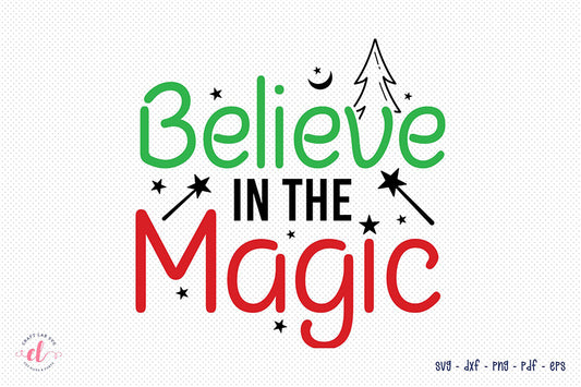 Believe in the Magic - Christmas SVG