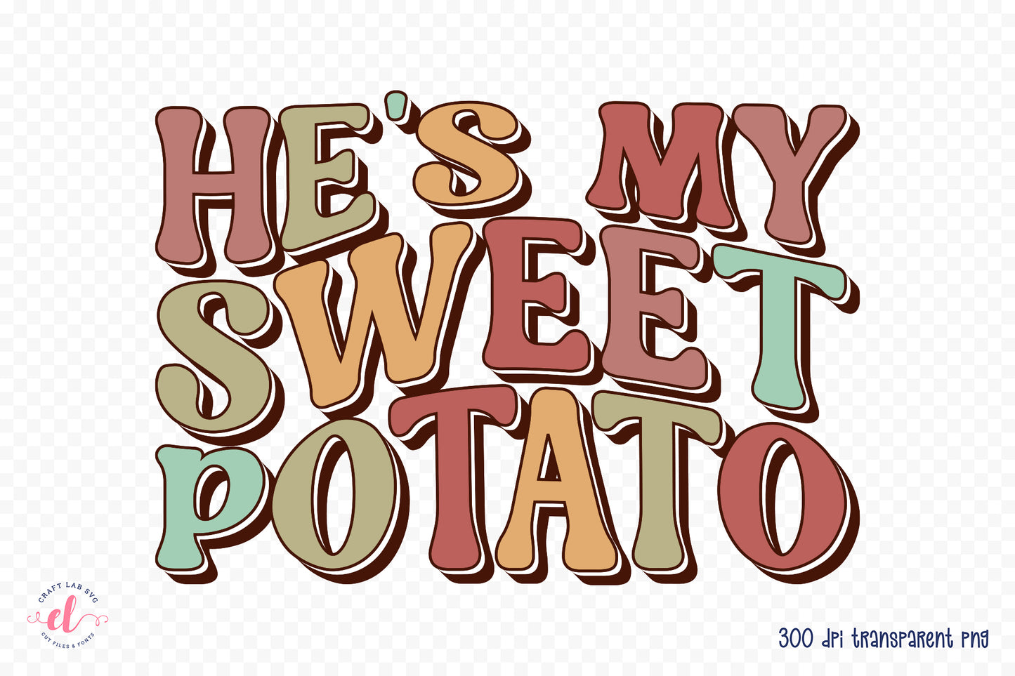 He's My Sweet Potato - Retro Thanksgiving PNG