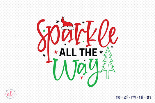 Sparkle All the Way | Christmas SVG