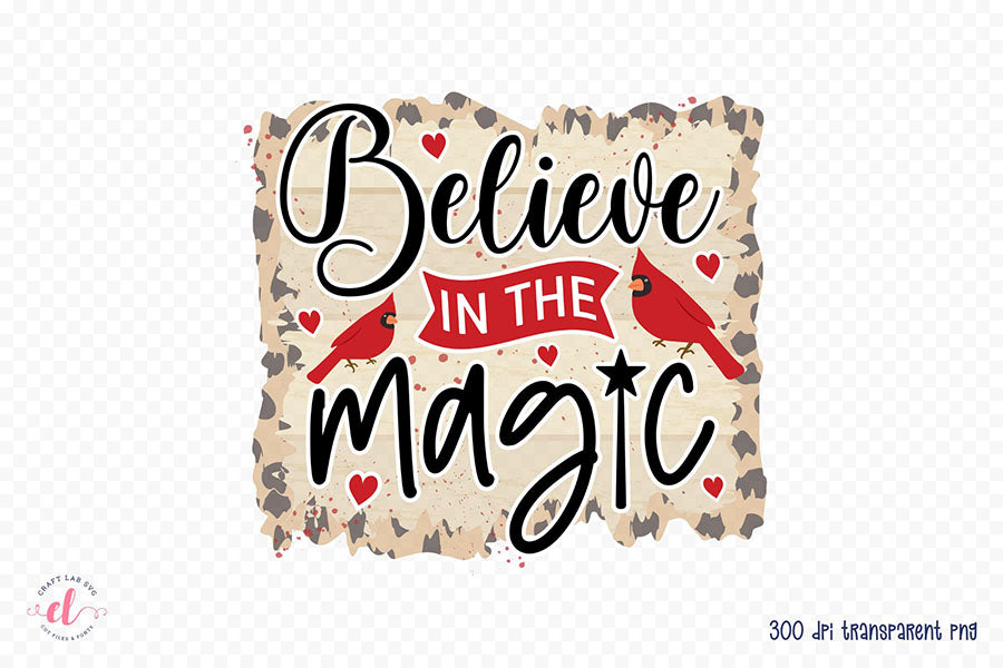 Believe in the Magic | Christmas Cardinal PNG