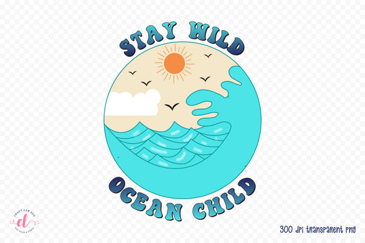 Retro Summer PNG, Stay Wild Ocean Child