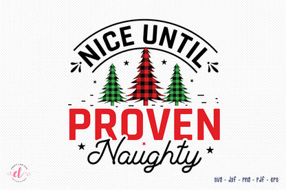 Christmas SVG - Nice Until Proven Naughty SVG