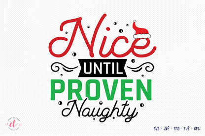 Nice Until Proven Naughty, Christmas SVG