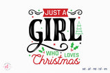 Just a Girl Who Loves Christmas SVG