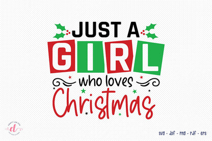 Christmas SVG, Just a Girl Who Loves Christmas