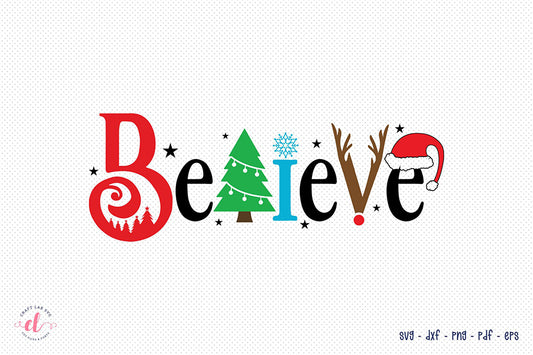 Christmas SVG, Believe SVG Cut File