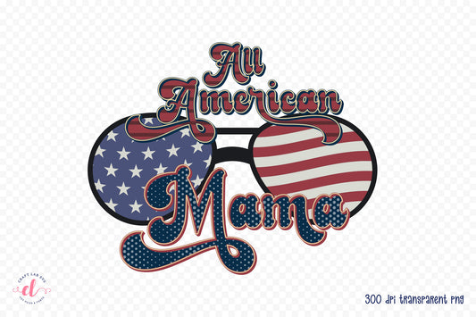 4th of July Retro PNG - All American Mama