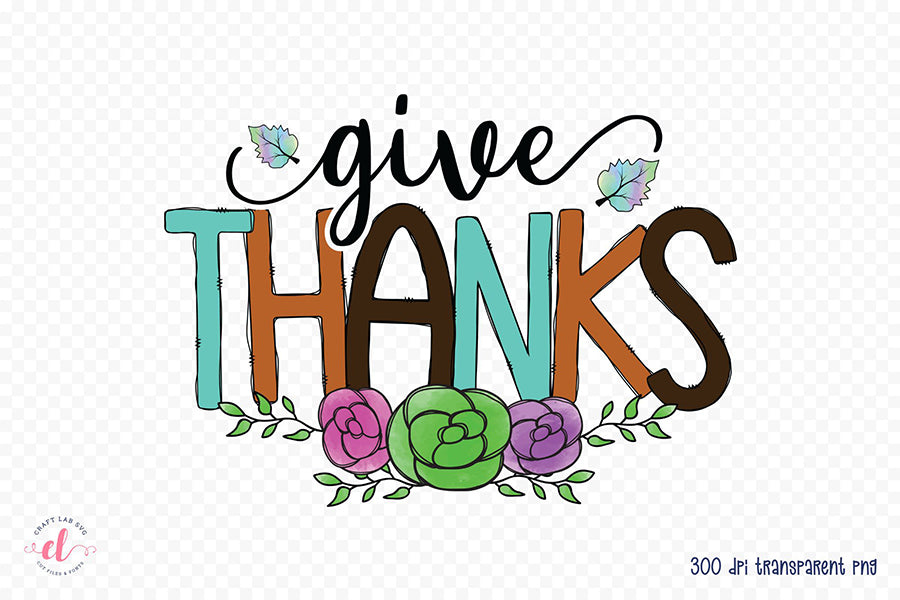 Give Thanks, Thanksgiving Sublimation PNG