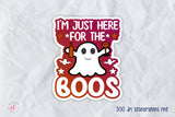 I'm Just Here for the Boos - Halloween Sticker
