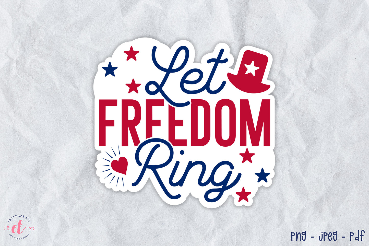 4th of July Sticker - Let Freedom Ring