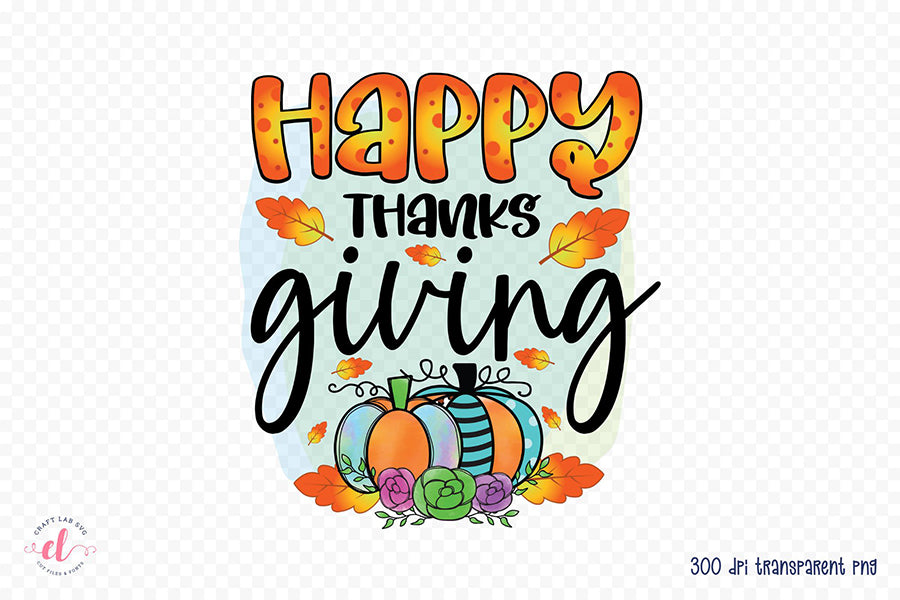 Happy Thanks Giving Sublimation Design