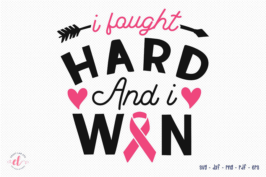 Breast Cancer SVG - I Fought Hard and I Won