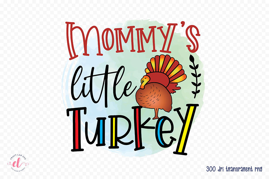 Thanksgiving Sublimation, Mommy's Little Turkey