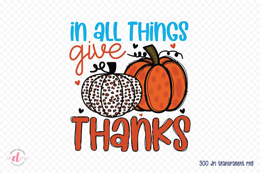 Thanksgiving PNG | In All Things Give Thanks